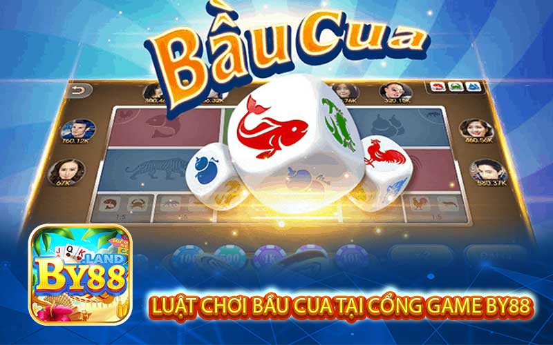 Luật chơi Bầu Cua Tại Cổng Game By88