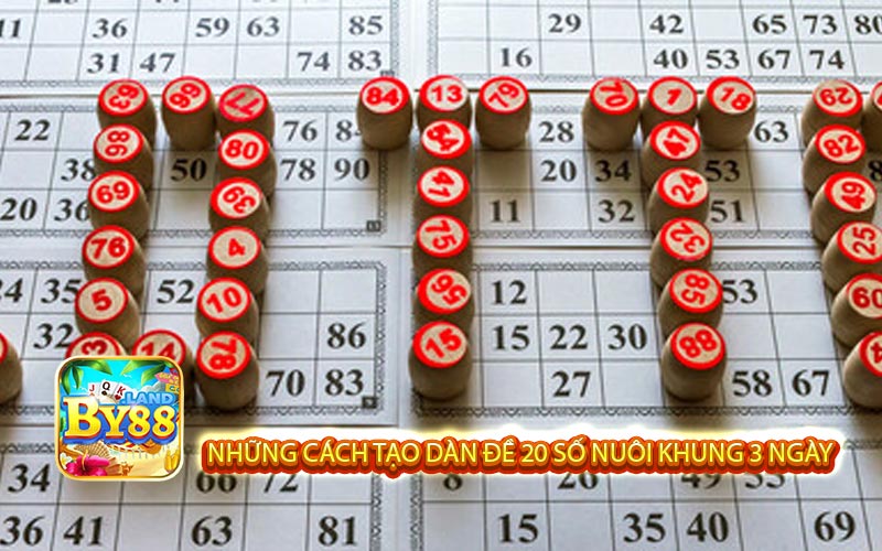 Những cách tạo dàn đề 20 số nuôi khung 3 ngày